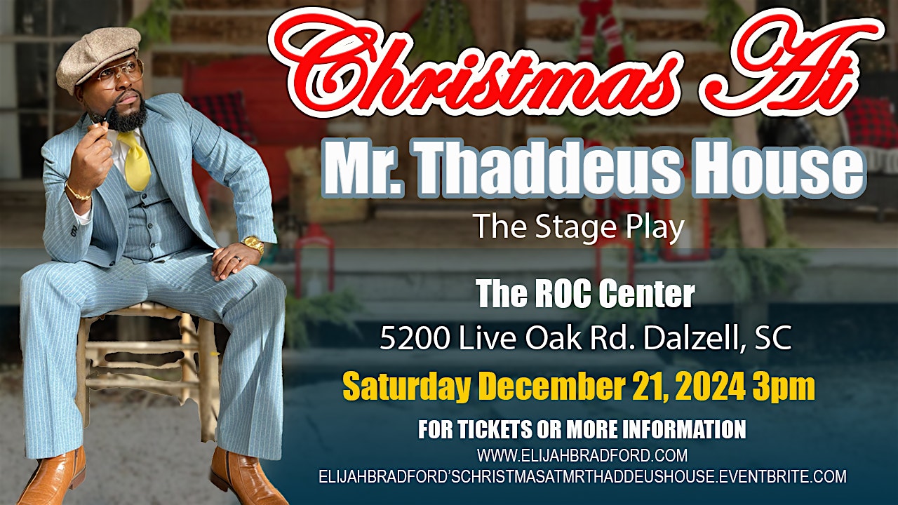 Elijah Bradford’s Christmas At Mr. Thaddeus House – Dalzell, SC