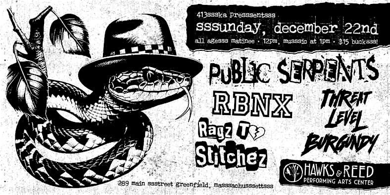 413Ska Matinee: Public Serpents/RBNX/Threat Level Burgundy/Rags to Stitchez – Greenfield, MA