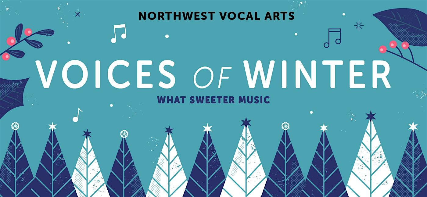 Voices of Winter: What Sweeter Music – Portland, OR