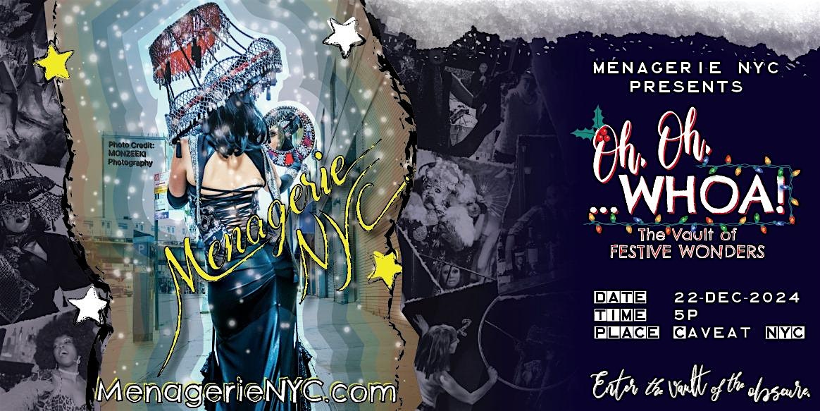 Oh, Oh, WHOA! A Menagerie NYC Holiday Throwdown – New York, NY