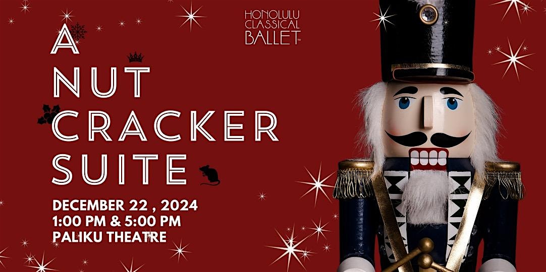 HCB “A Nutcracker Suite” Winter Performance 2024 1:00PM – Kaneohe, HI