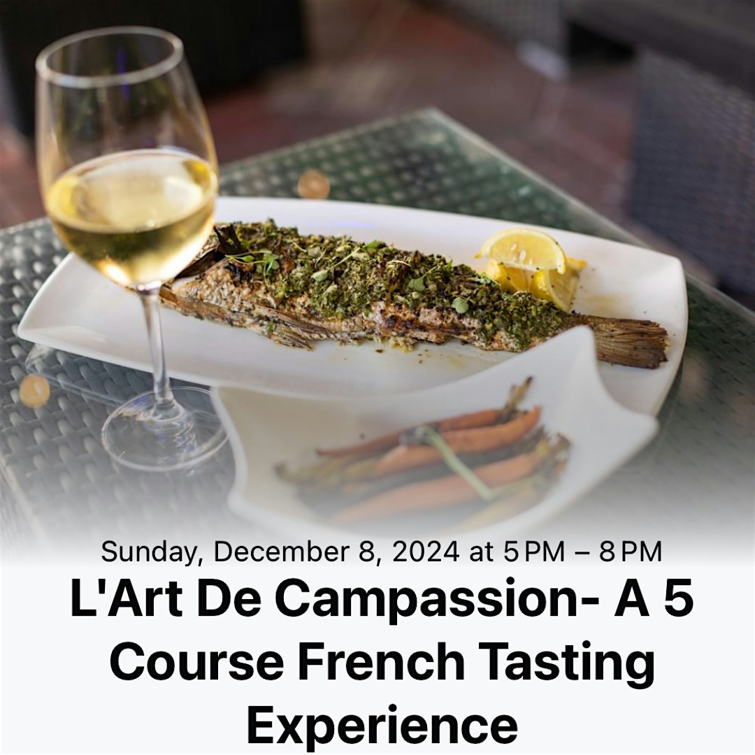 L’Art de Compassion: A French Tasting Experience – Orlando, FL