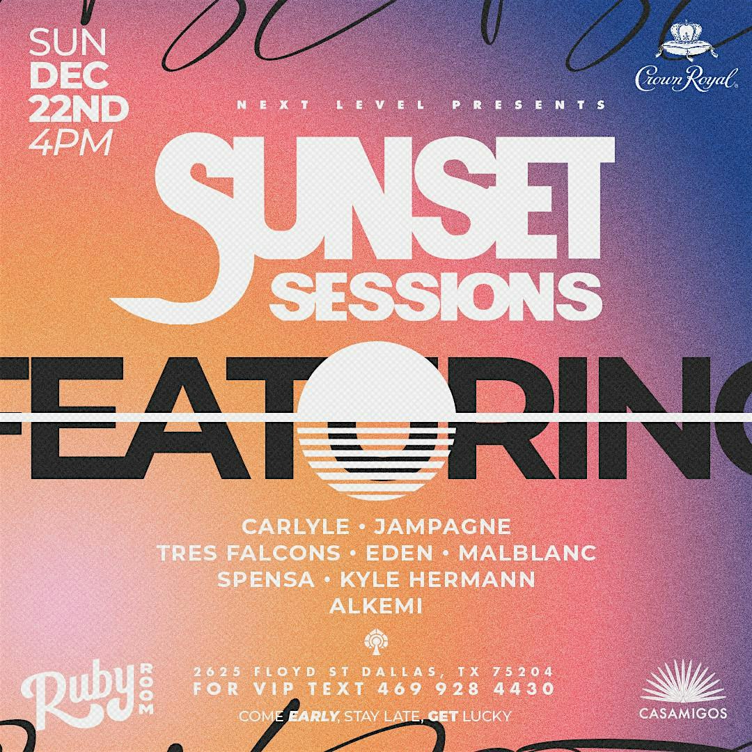 Sunset Sessions 12/22 – Dallas, TX