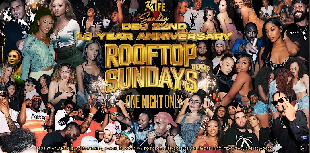 Rooftop Sundays – 10 YEAR ANNIVERSARY – Sunday Decemeber 22 – Pompano Beach, FL