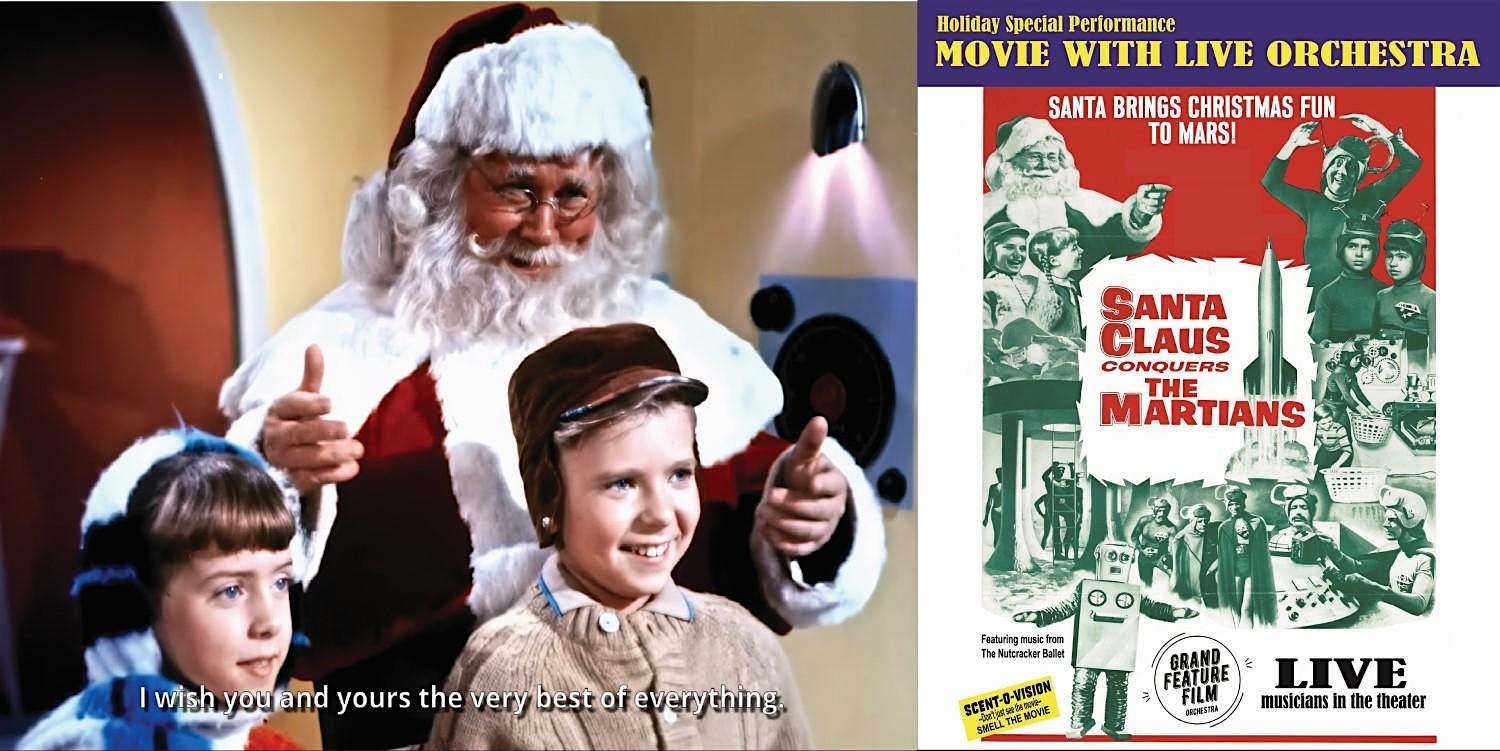 Santa Claus Conquers the Martians – Movie with a live orchestra! – Sacramento, CA