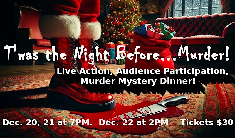 T’was the Night Before Murder! Live Audience Participation, Mystery, Dinner – Mineola, TX