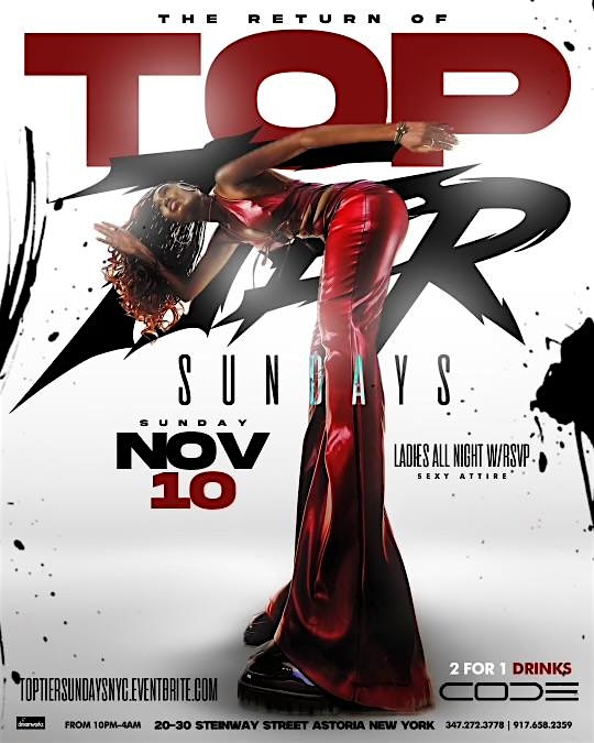 TOP TIER SUNDAYS LADIES FREE ALL NIGHT CODE ASTORIA – Queens, NY