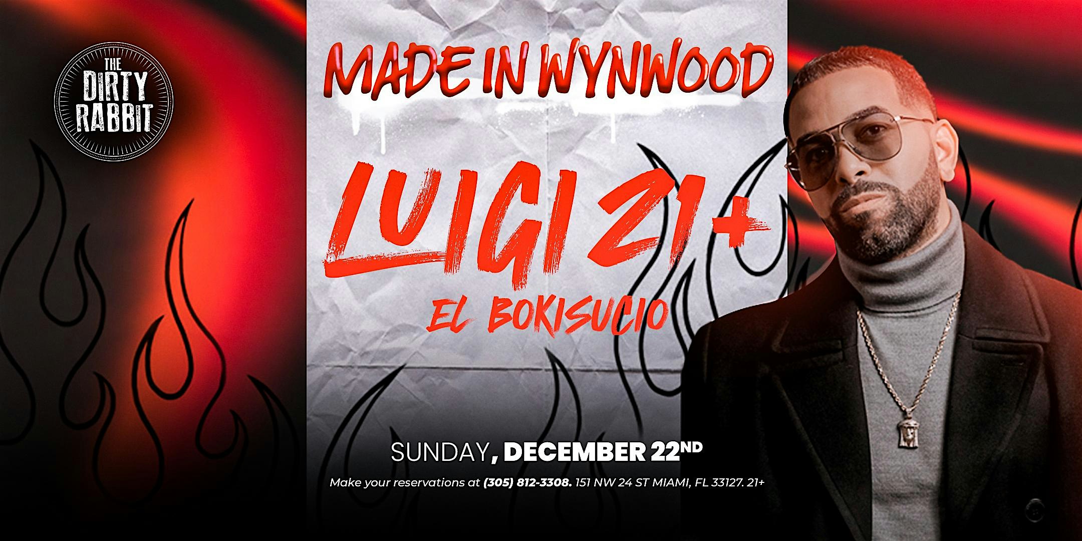 LUIGI 21 + presented by MADE IN WYNWOOD @THE DIRTY RABBIT – Miami, FL