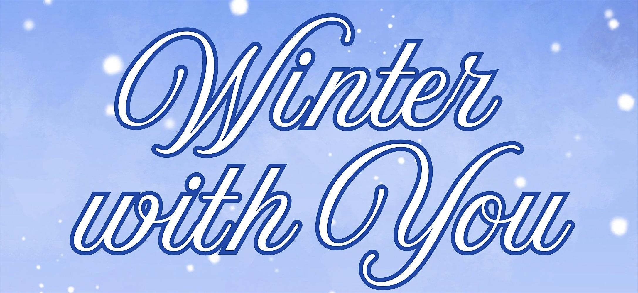 Winter with You – Sunnyvale, CA