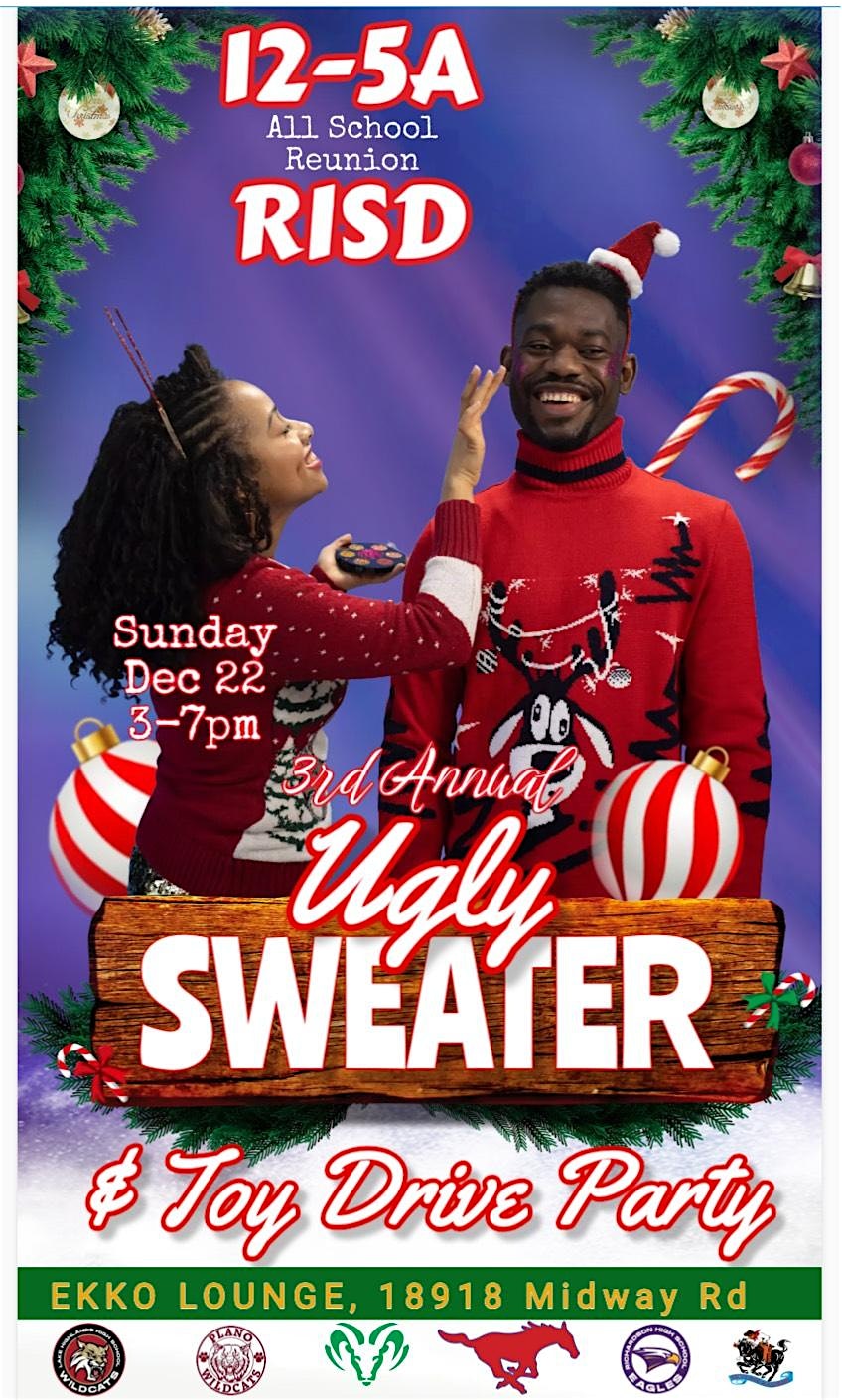 12-5A All School Reunion Ugly Sweater Party and Toy Drive – Dallas, TX