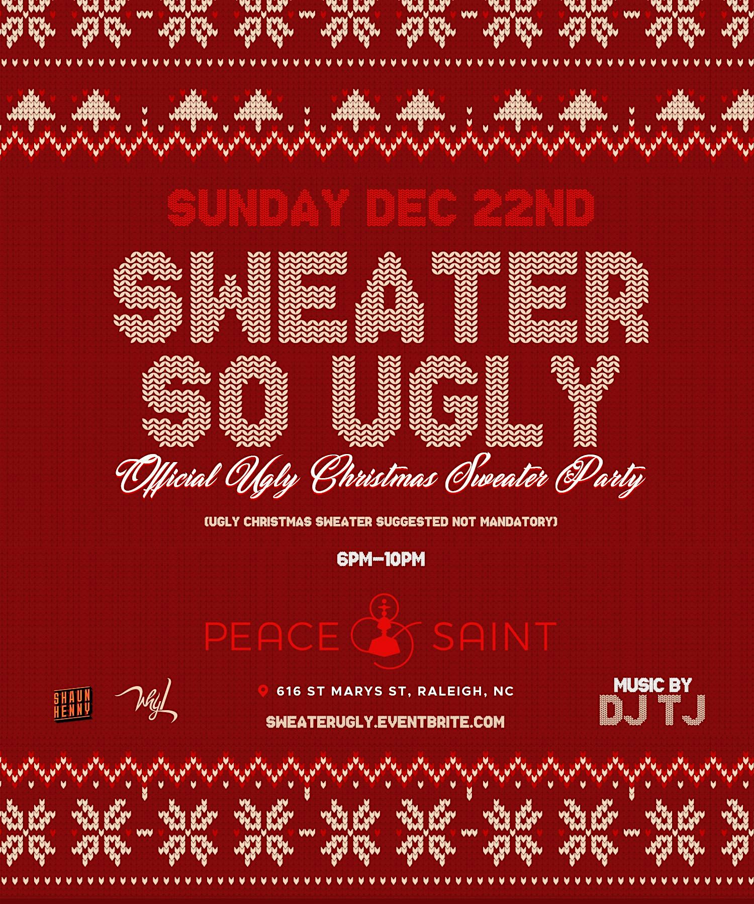 Sweater So Ugly @ Peace & Saint Raleigh – Raleigh, NC