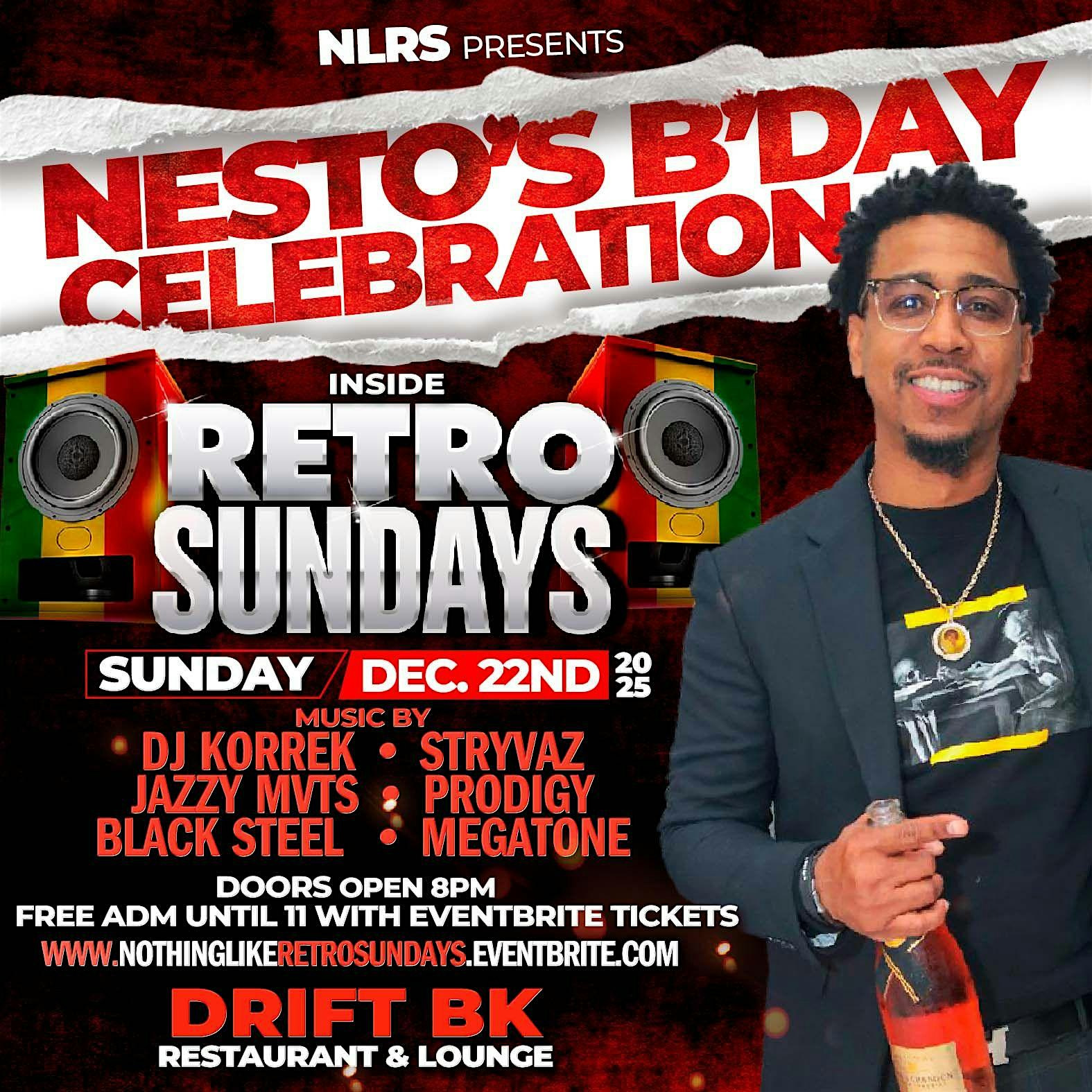 Nothing Like Retro Sundays – Nesto Bday Celebration – Brooklyn, NY