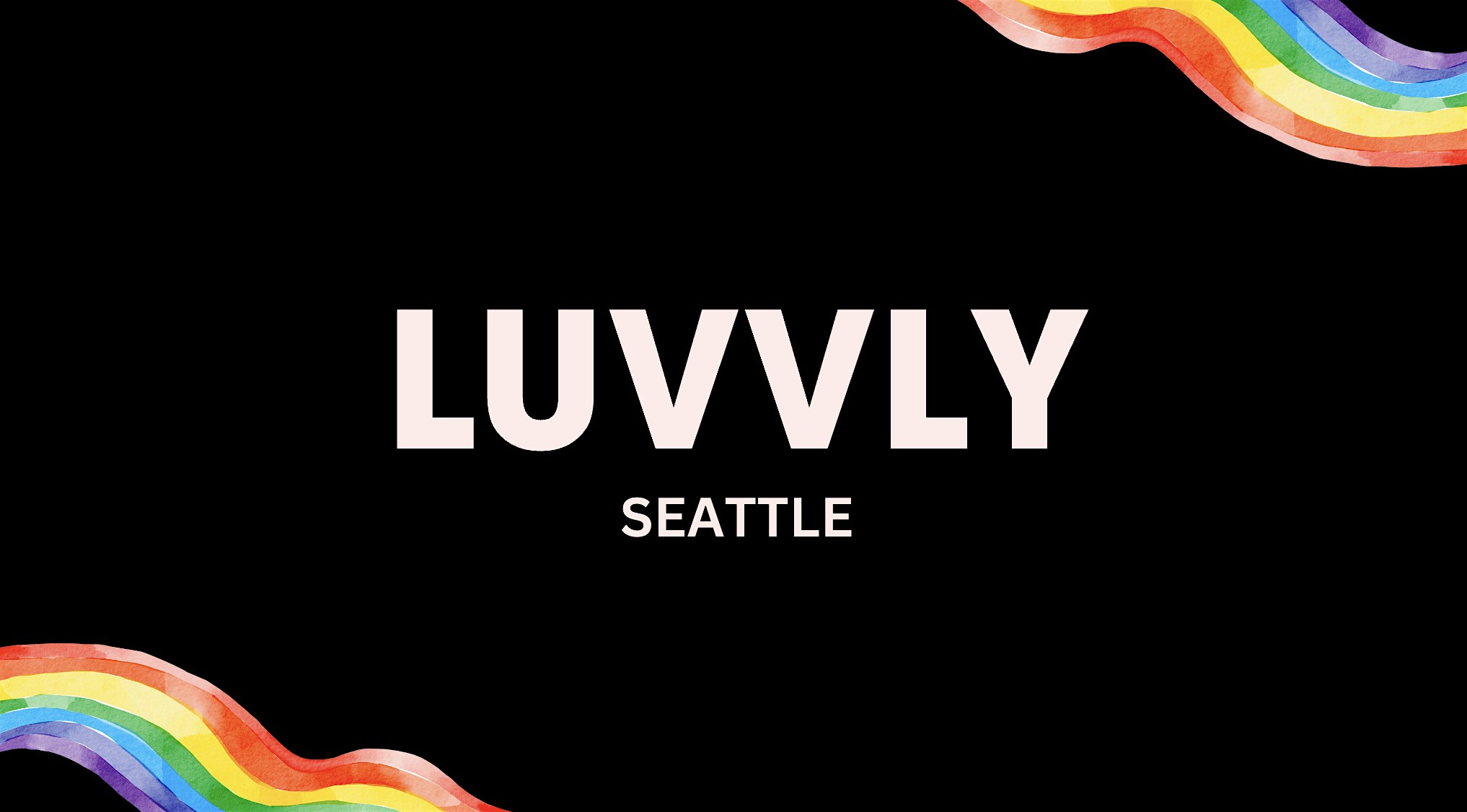 Luvvly Speed Dating ◈ Queer Men ◈ Ages 30 – 40 ◈ Seattle – Seattle, WA