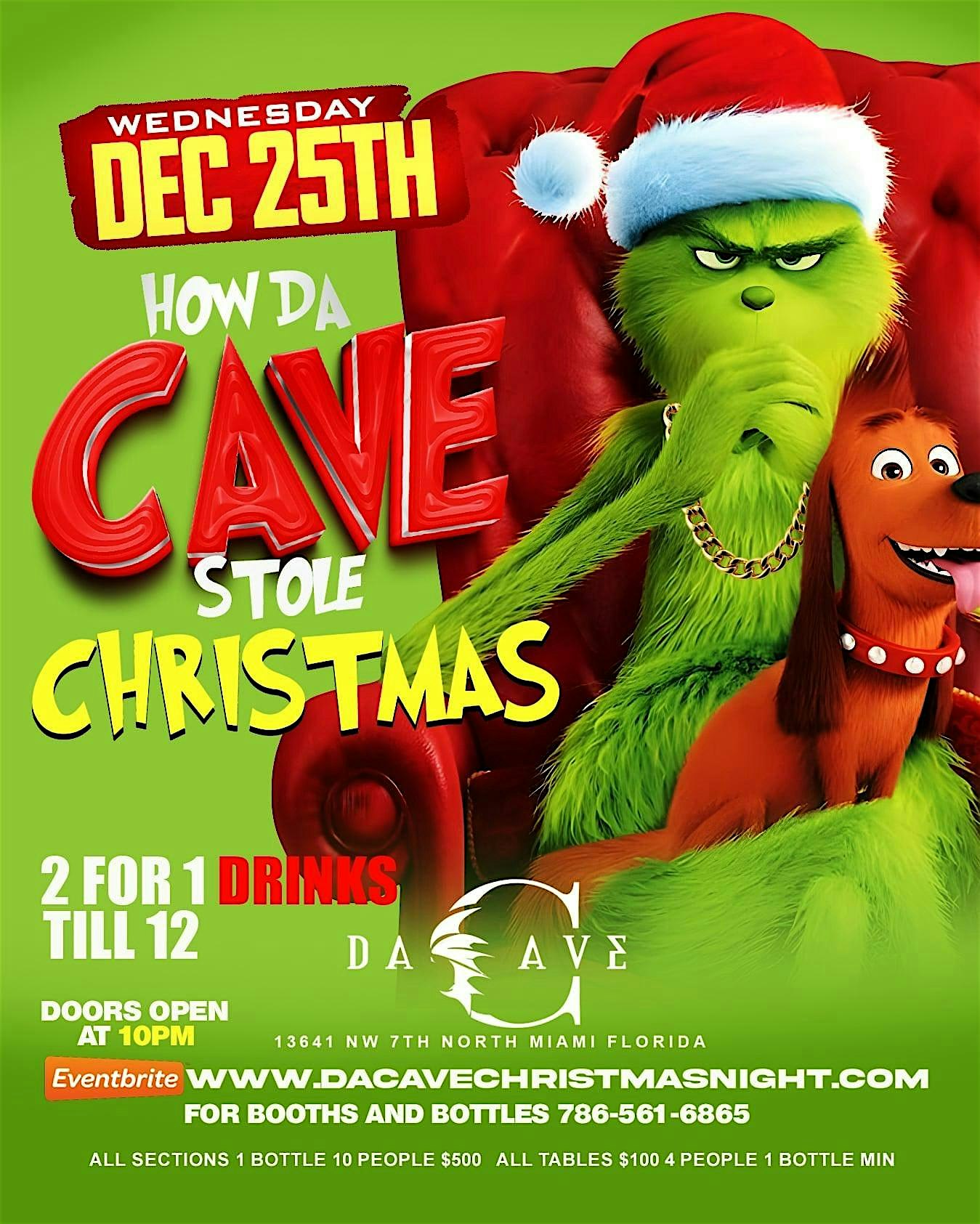 How Da Cave Stole Christmas… Biggest Xmas Party in Miami 12/25 Wednesday – North Miami, FL