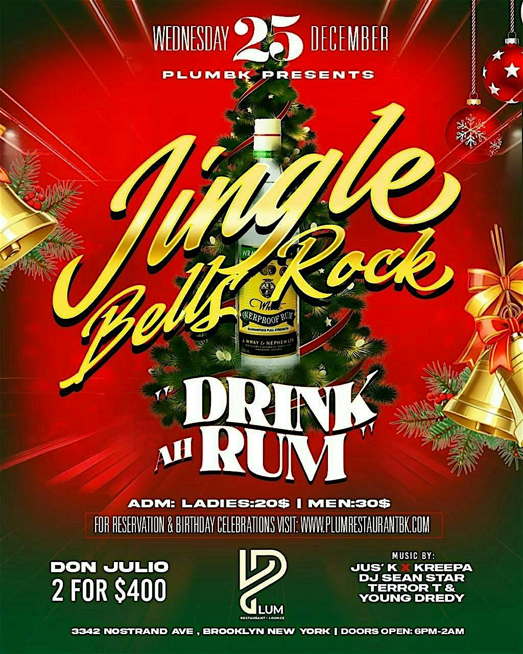 JINGLE BELLS ROCKS (DRINK AH RUM) – Brooklyn, NY