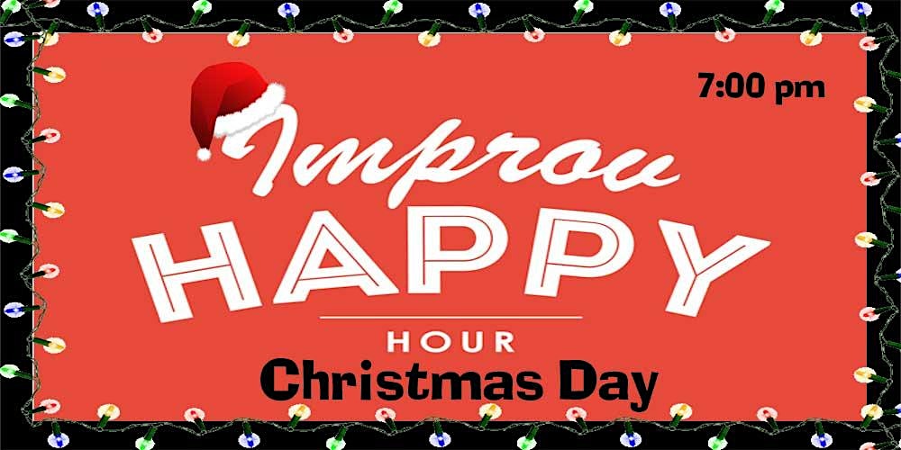 Improv Holiday Happy Hour 12/25 – Seattle, WA