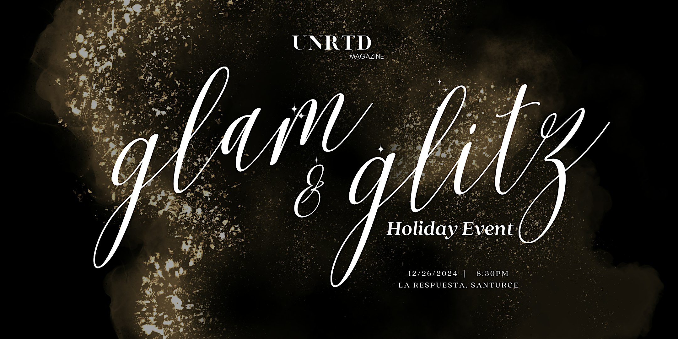 ✨ UNRTD Magazine GLAM & GLITZ Holiday Event ✨ – San Juan, San Juan