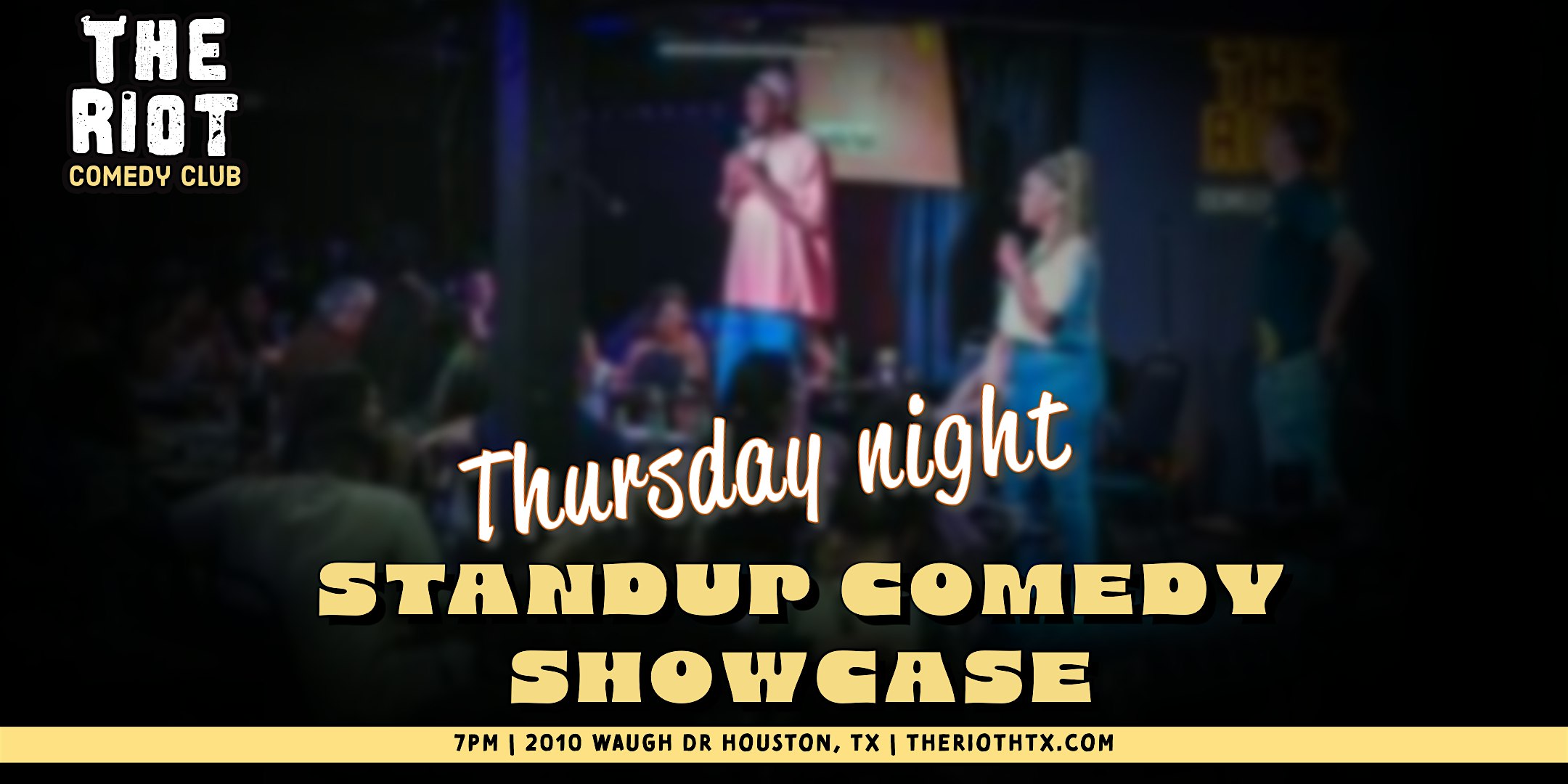 The Riot presents Thursday Night Standup Comedy Showcase! – Houston, TX