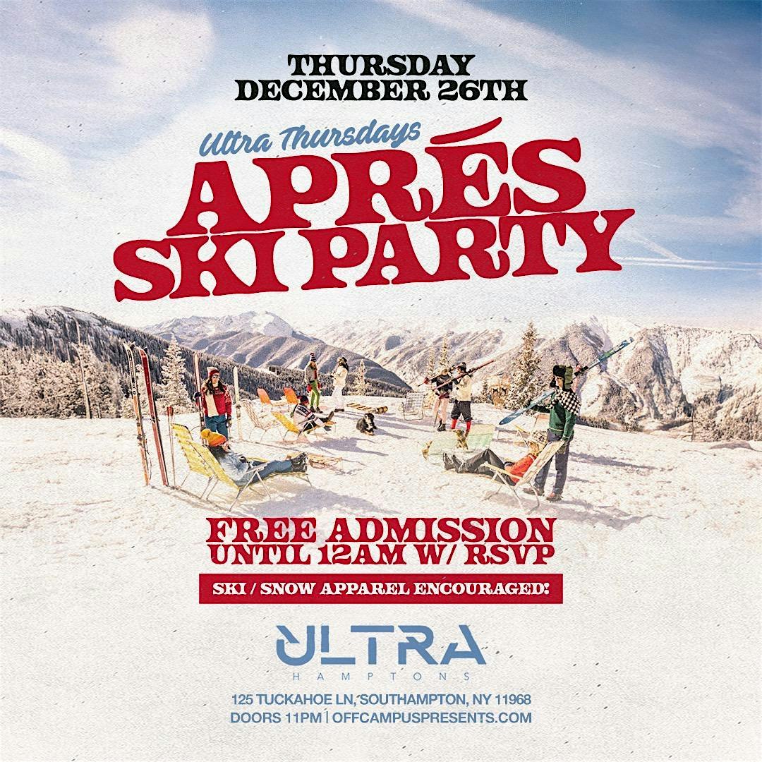 APRES SKI PARTY – Southampton, NY