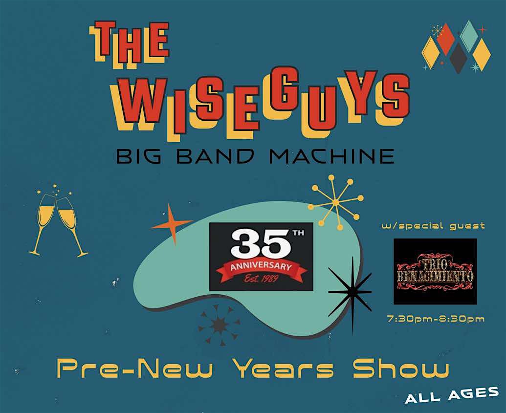 The Wiseguys Big Band Machine – 35th Anniversary Show! – Commerce, CA