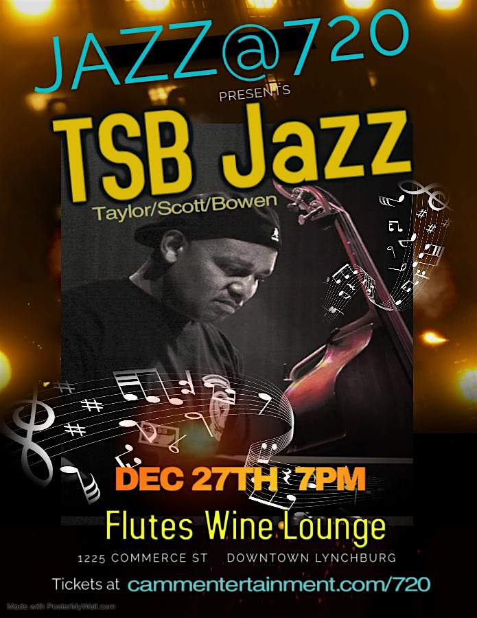 Jazz@720 presents TSB Jazz (Taylor/Scott/Bowen) – Lynchburg, VA