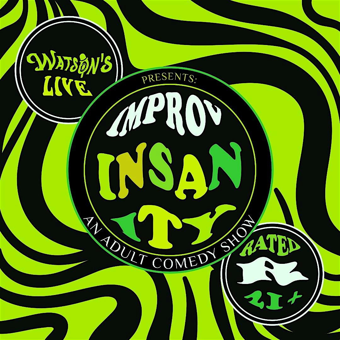 Watson’s Live! Improv Insanity Adult Comedy Show – BOISE, ID