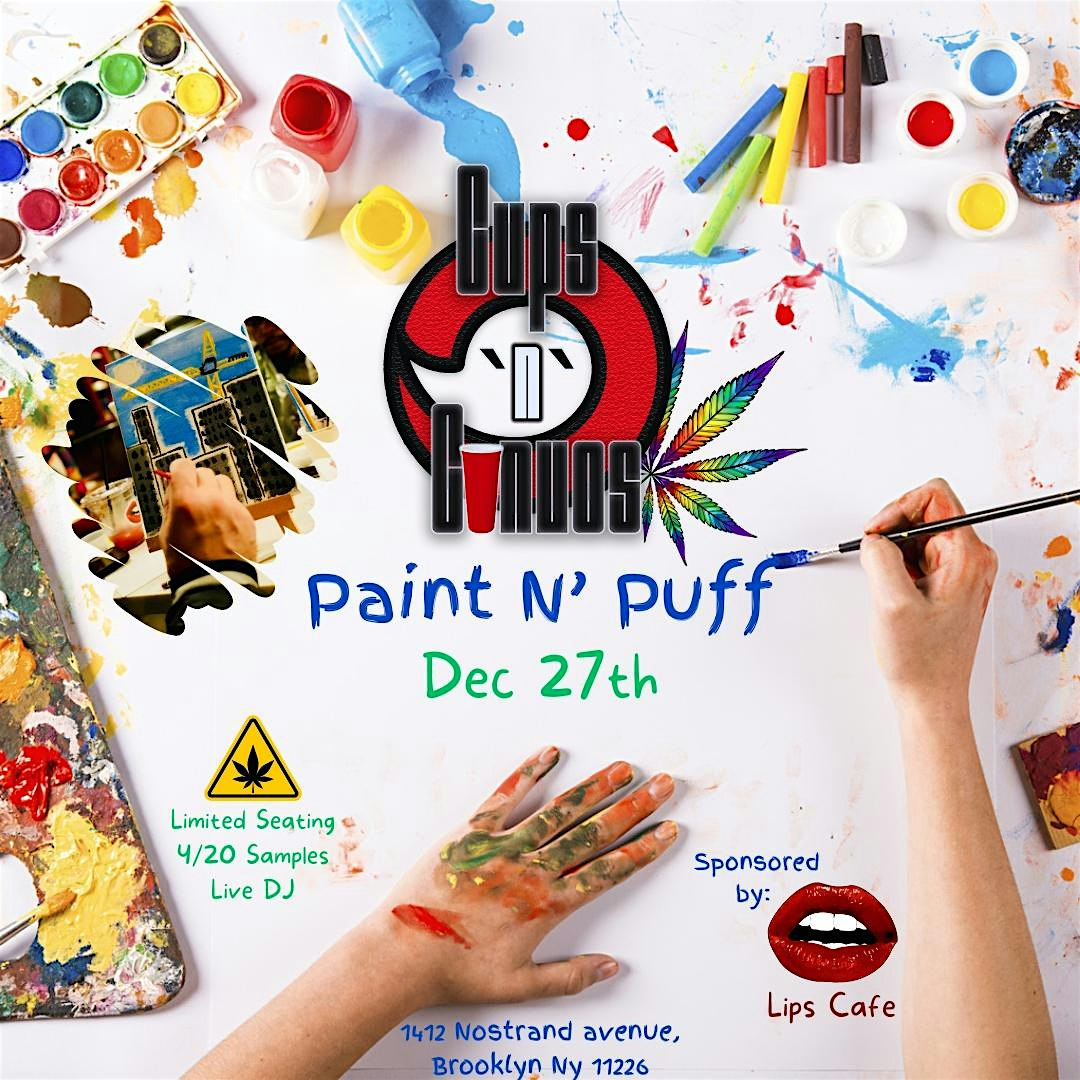 Cups N Convos: Paint N Puff Art Session Dec 27th! – Brooklyn, NY