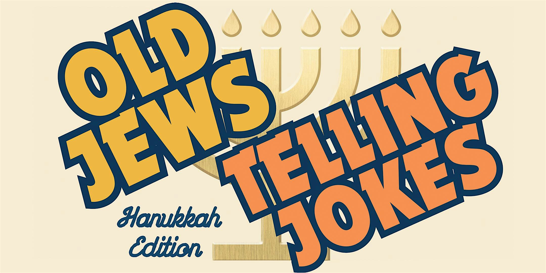 Theater: Old Jews Telling Jokes: Hannukah Edition! (FRIDAY) – Hunter, NY