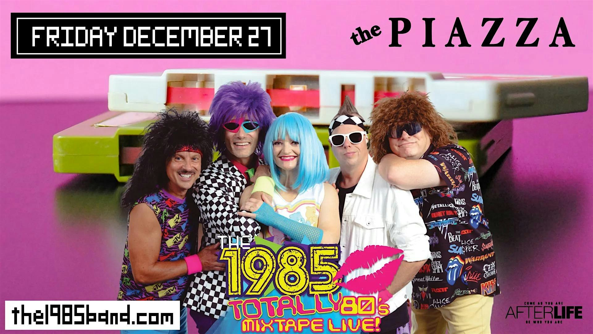 The 1985 Live at Piazza – Aurora, IL