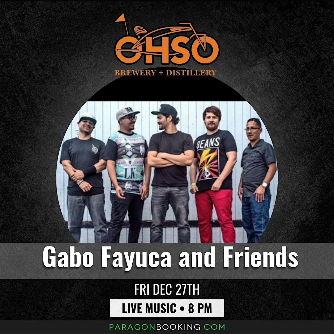 LIVE AND LOCAL! at The Park : Live Music in Old Town Gilbert featuring Gabo Fayuca and Friends at O.H.S.O. Gilbert – ,