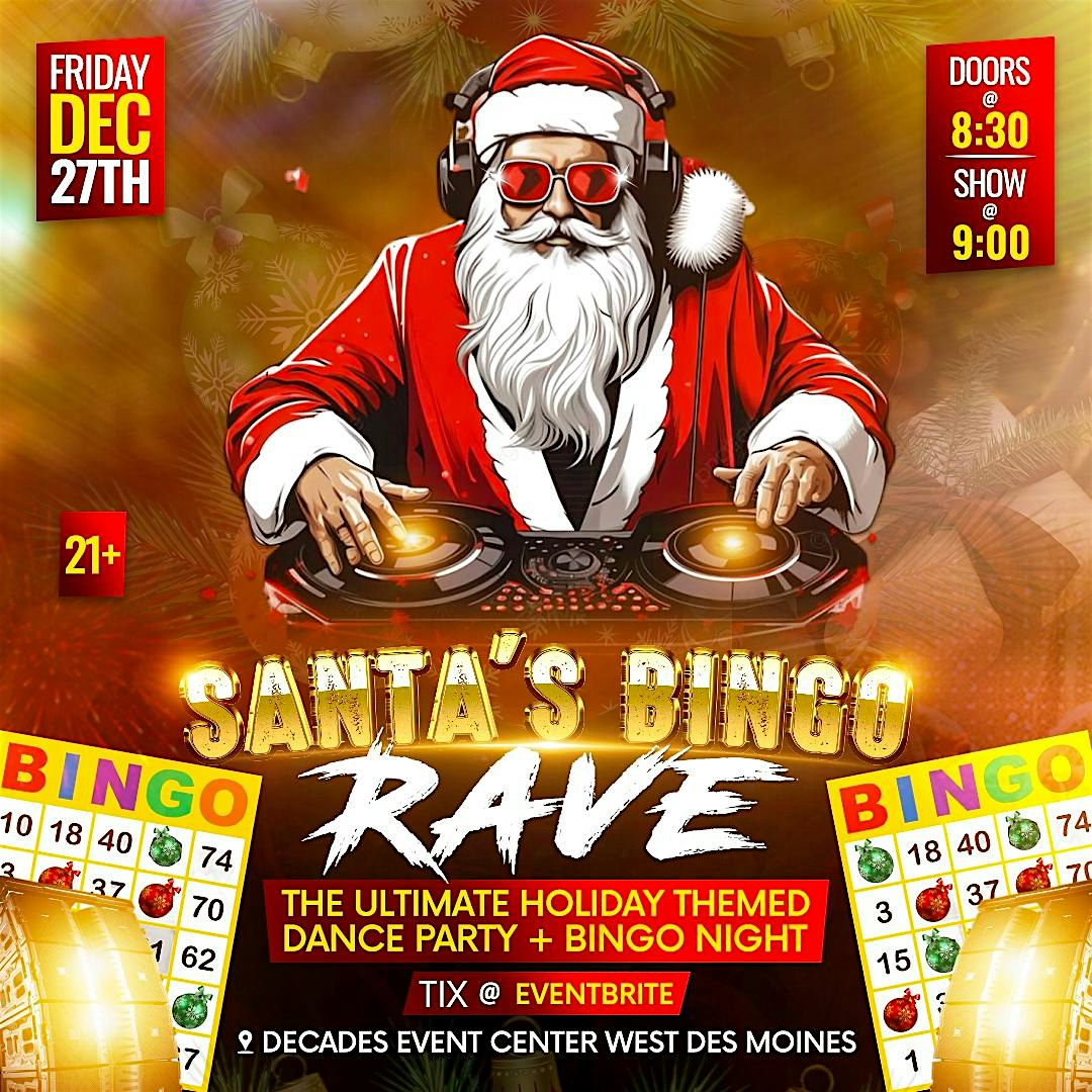 Santa’s Bingo Rave – West Des Moines, IA