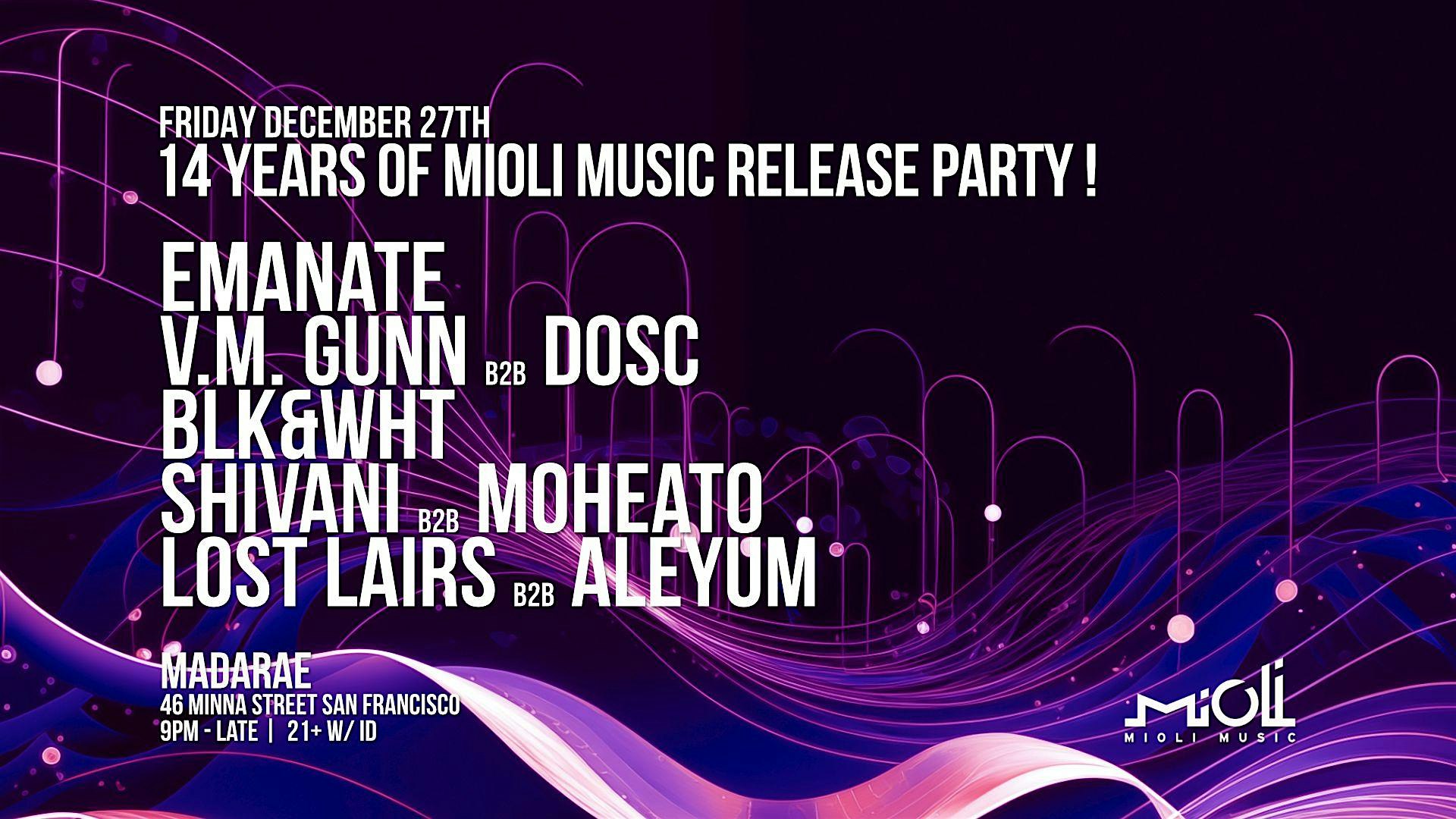 14 Years Of Mioli Music Release Party – EMANATE +V.M GUNN ► 2 FOR 1 DRINKS – San Francisco, CA