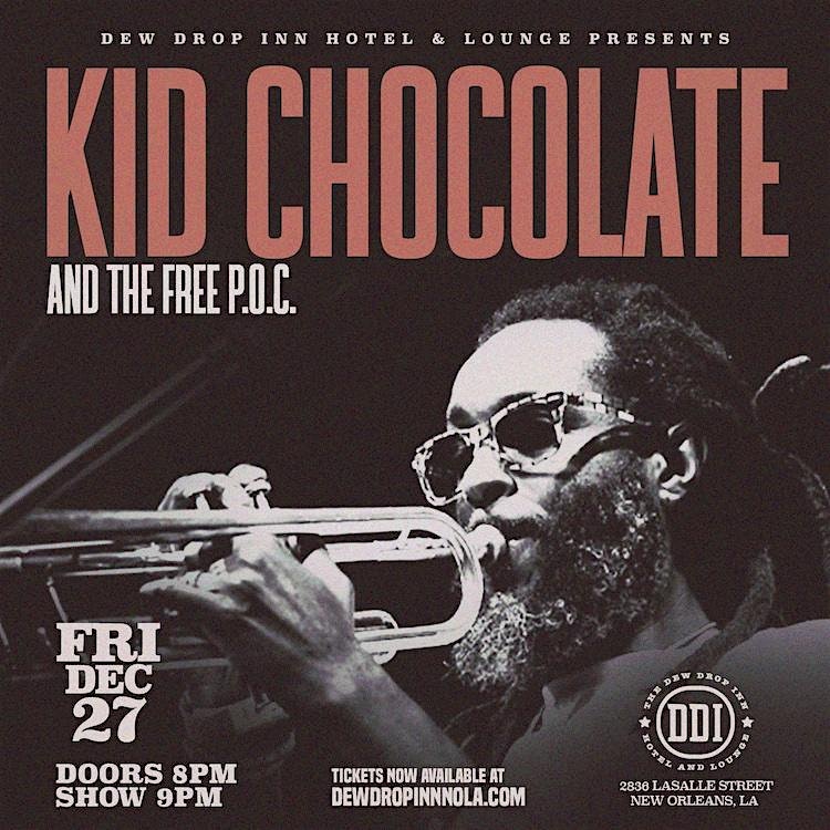 Kid Chocolate and The Free P.O.C – New Orleans, LA