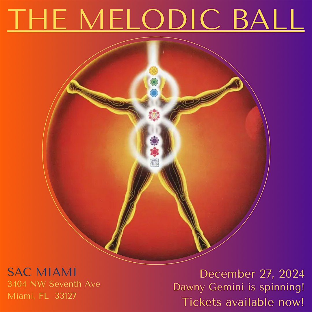 The Melodic Ball – Miami, FL