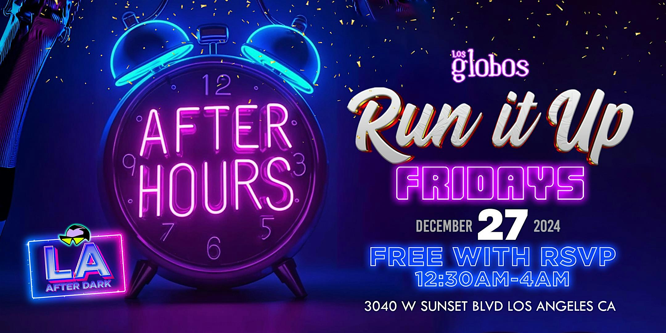 18+ THE LAST FRIDAY LA AFTER DARK AFTER HOURS 11:50PM-4AM – Los Angeles, CA