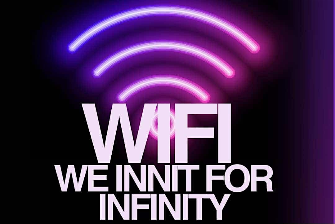 WIFI (WE INNIT FOR INFINITY) – Los Angeles, CA