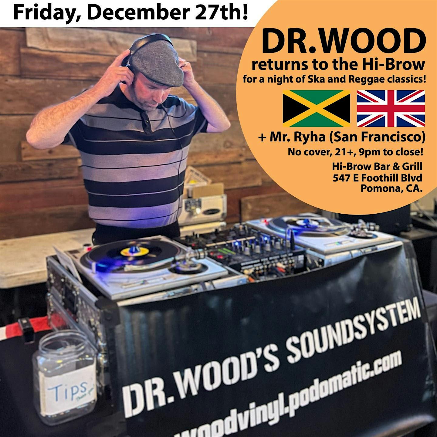 Dr. Wood returns to the Pomona Hi-Brow w/ Mr. Ryha! – Pomona, CA