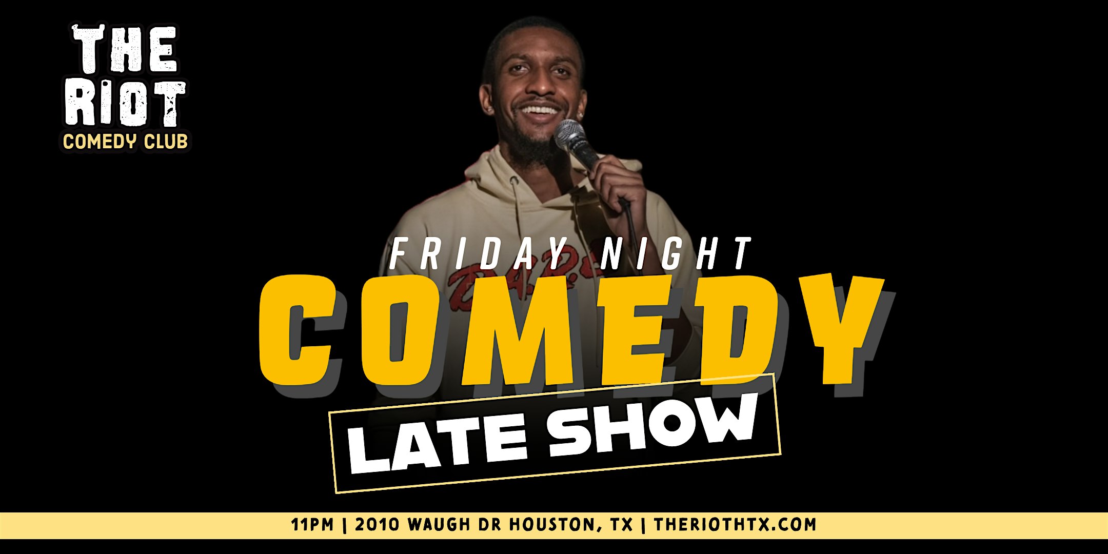 The Riot Comedy Club presents Late Show Friday Night Comedy Showcase – Houston, TX