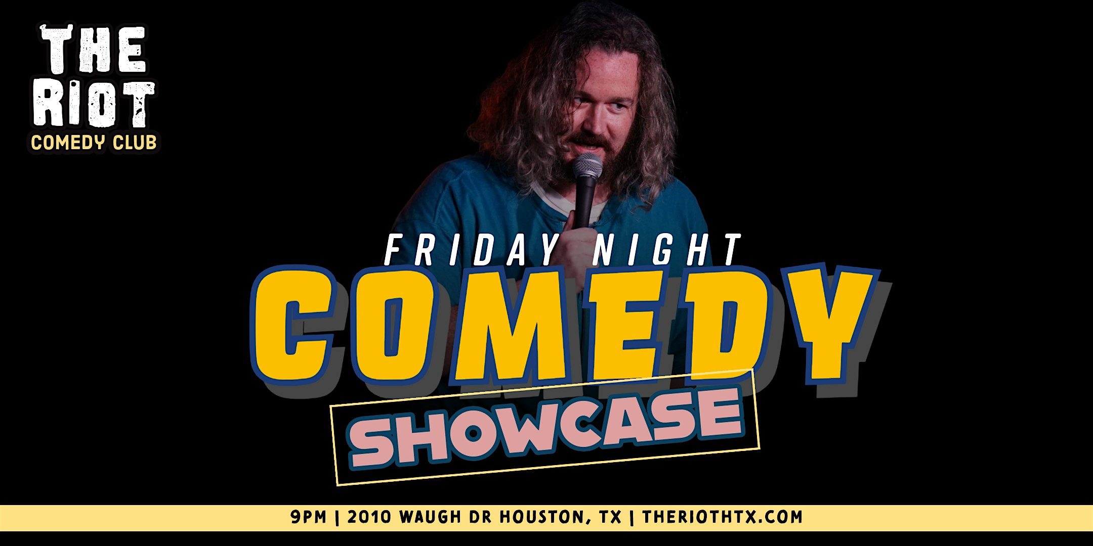 The Riot presents Friday Night Comedy Show – Houston, TX