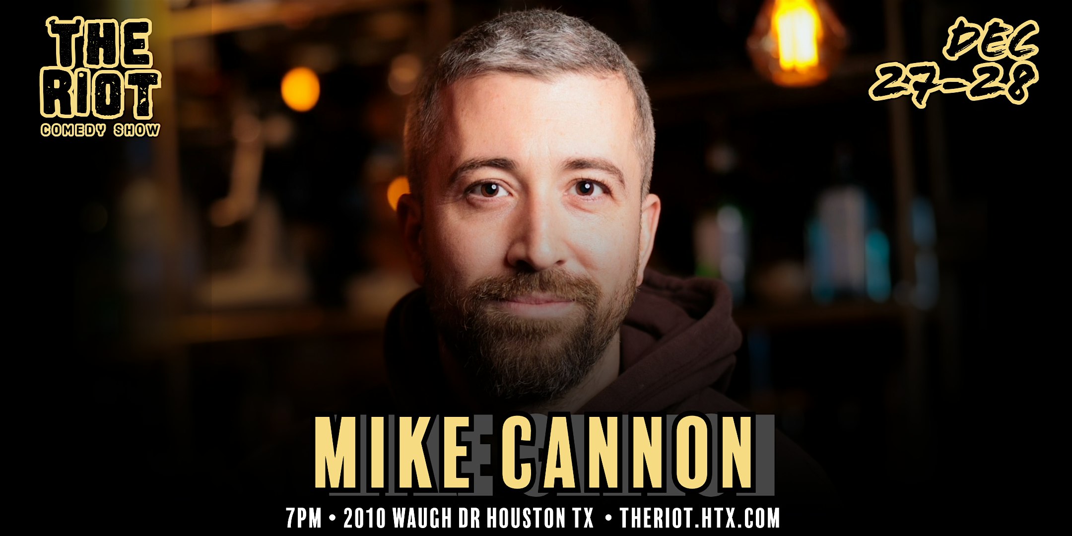 The Riot Comedy Club Presents Headliner Mike Cannon – Houston, TX