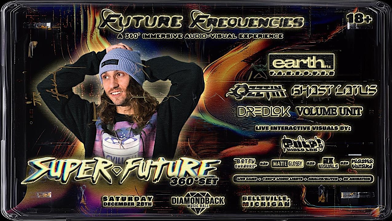 Future Frequencies: An evening with Super Future – Van Buren Charter Township, MI