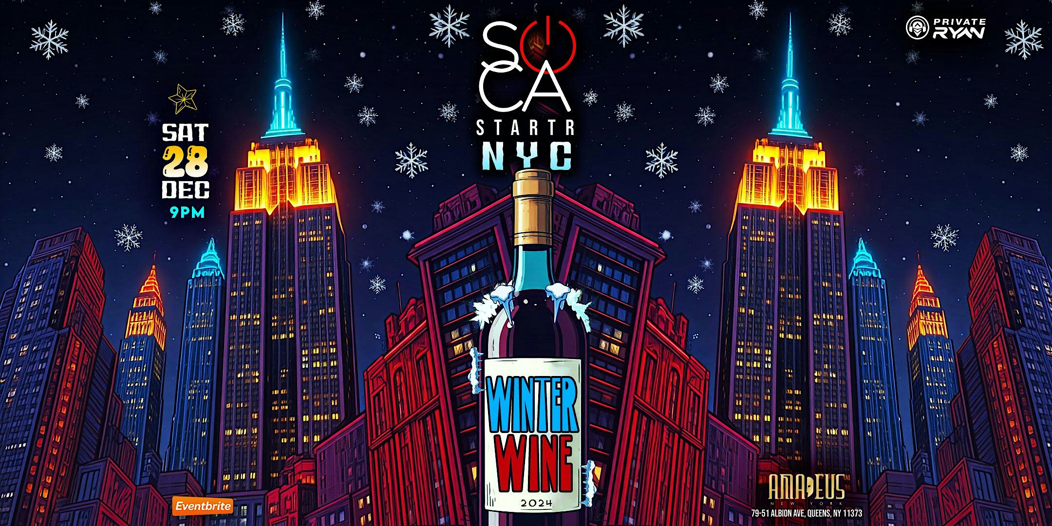 SOCA STARTR NYC “WINTER WINE” – Queens, NY