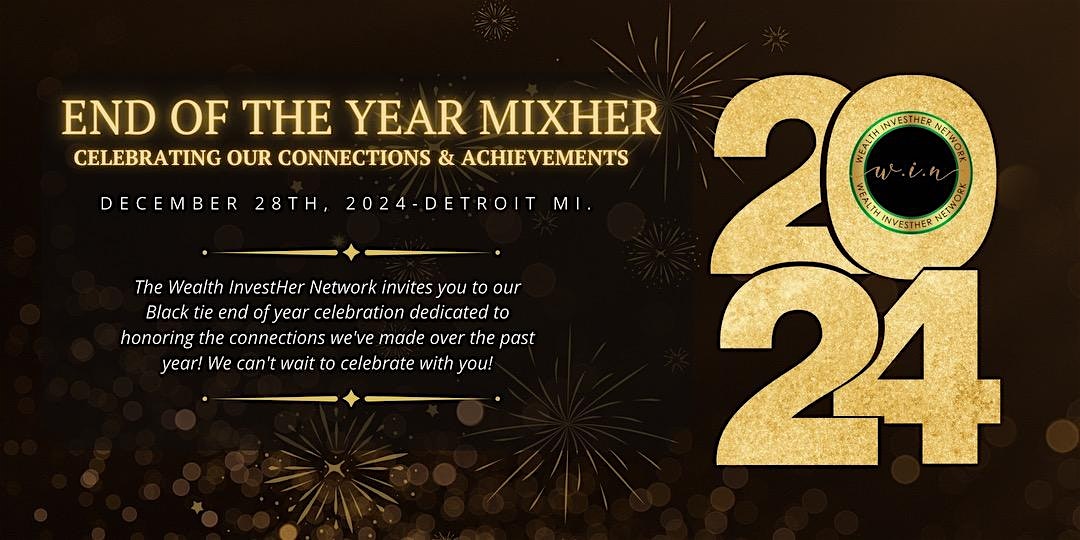 End of the Year MixHer:Celebrating Our Connections and Achievements – Detroit, MI