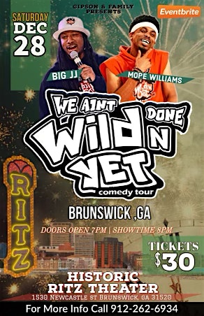 We Aint Done Wild’N Yet New Years Edition! – Brunswick, GA