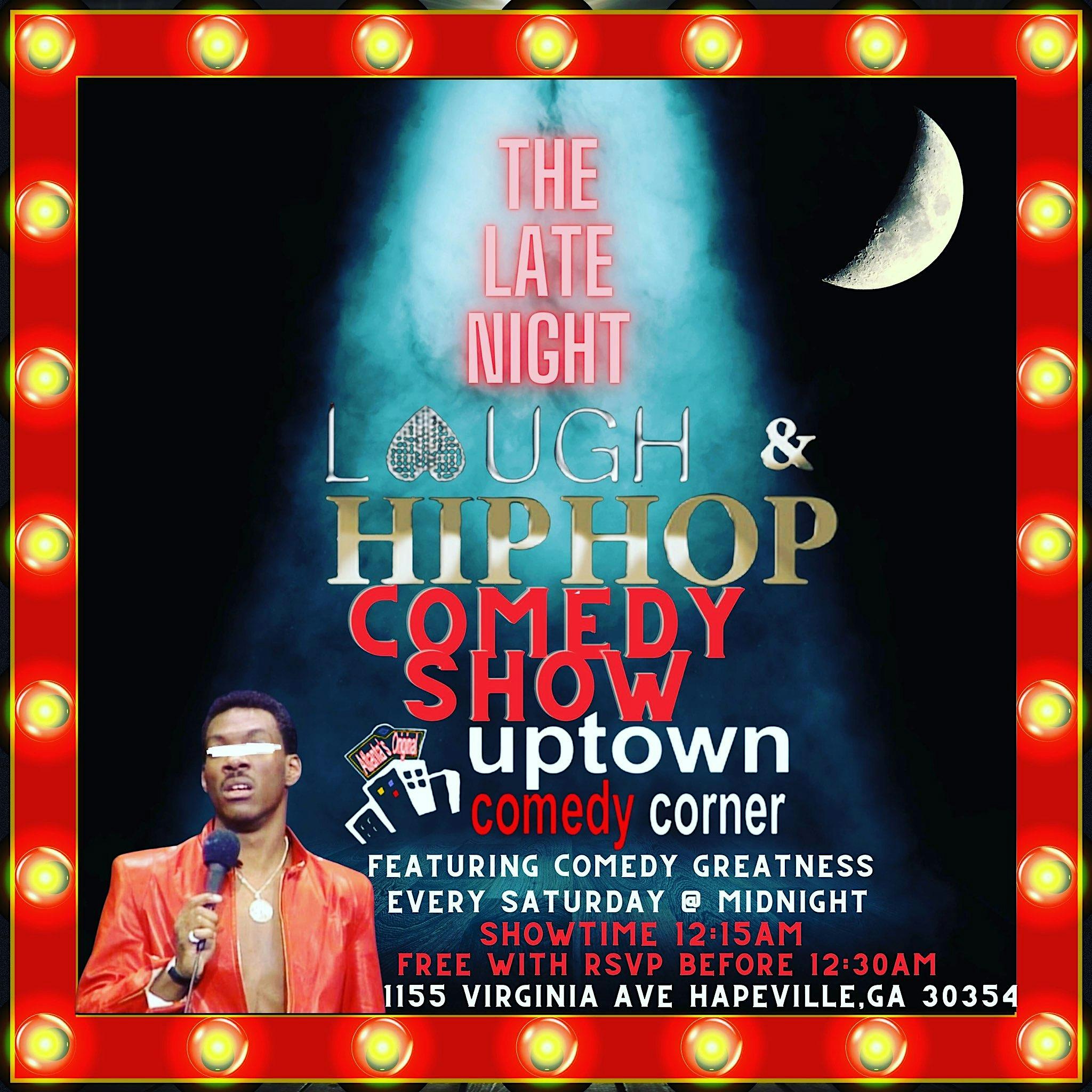 Laugh & Hip Hop Saturday’s Hosted by Cassius, Late Show Starts at 1215am – Hapeville, GA