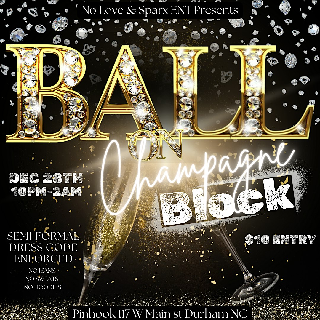 Ball on Champagne Block – Durham, NC