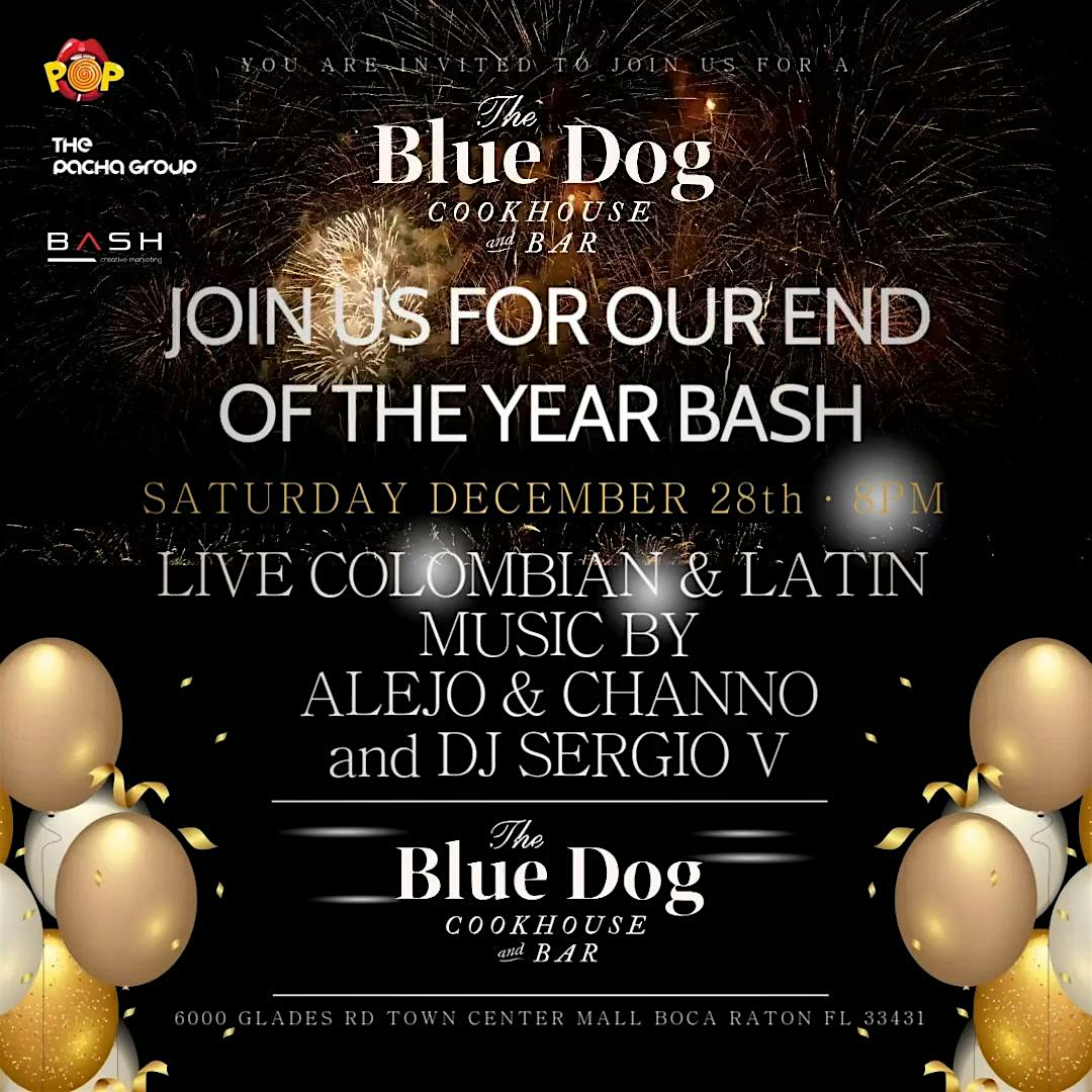 LATIN END OF THE YEAR BASH SATURDAY DEC 28th @ THE BLUE DOG BOCA – Boca Raton, FL