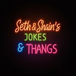 Seth and Shain’s Jokes and Thangs! – Portland, OR