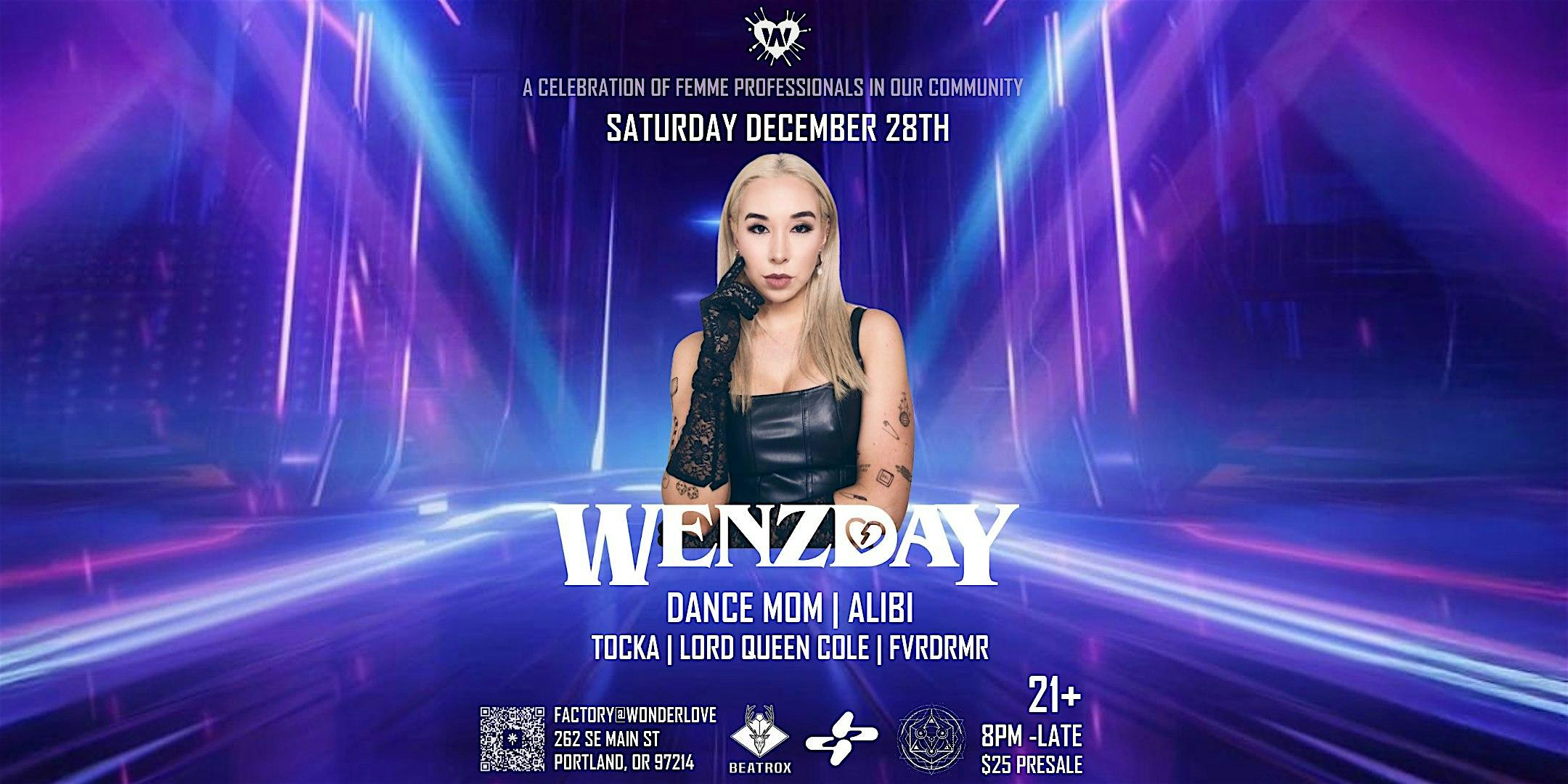 Wenzday, Dance Mom, Alibi & More by Fourth World -FACTORY @ Wonderlove_PDX – Portland, OR