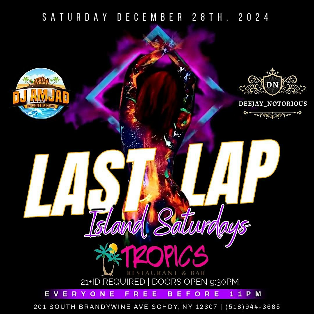 (FREE ENTRY PASS)Island Saturdays presents LAST LAP – Schenectady, NY